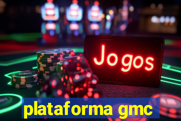plataforma gmc